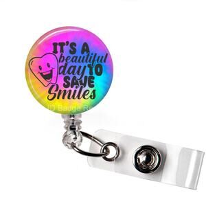 A Beautiful Day To Save Smiles ID Name Tag Badge Holder * Dental * Teeth *